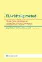EU-r�ttslig metod : teori och genomslag i svensk r�ttstill�mpning (h�ftad)