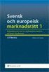 Svensk och europeisk marknadsr�tt I , Konkurrensr�tten och marknadsekonomins r�ttsliga grundvalar