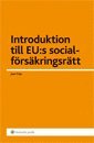 Introduktion till EU:s socialf�rs�kringsr�tt (h�ftad)