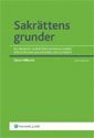 Sakr�ttens grunder : en l�robok i sakr�ttens grundl�ggande fr�gest�llningar avseende l�s egendom (h�ftad)
