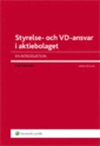 Styrelse- och VD-ansvar i aktiebolaget : en introduktion (h�ftad)