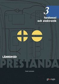 Prestanda L�nken 3 Fordonsel o elektronik 2:a uppl (h�ftad)
