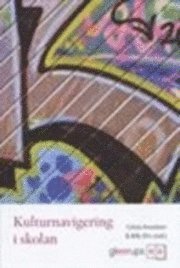 Kulturnavigering i skolan (h�ftad)