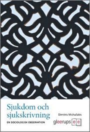 Sjukdom och sjukskrivning (h�ftad)