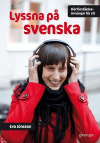 Lyssna p� svenska. H�rf�rst�else�vn f�r Sfi (h�ftad)