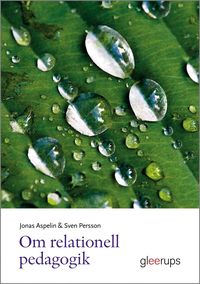 Om relationell pedagogik (inbunden)