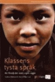 Klassens tysta spr�k+ Lektionsf�rsl �r 6-9, gy : Att f�rst� det som ingen s�ger (pocket)