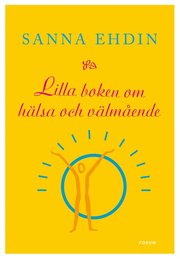 Lilla boken om h�lsa och v�lm�ende (e-bok)