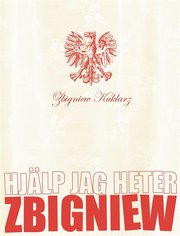 Hj�lp jag heter Zbigniew (e-bok)