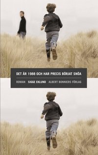 Det �r 1988 och har precis b�rjat sn�a (inbunden)