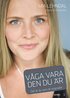 V�ga vara den du �r