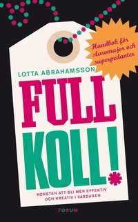 Full koll! Konsten att bli mer effektiv och kreativ (inbunden)