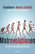 Matrevolutionen - �t dig frisk med riktig mat