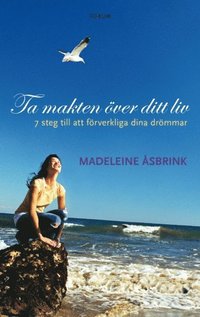 Ta makten �ver ditt liv (inbunden)