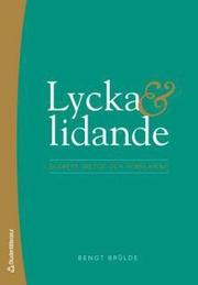 Lycka och lidande : begrepp, metod och f�rklaring (h�ftad)