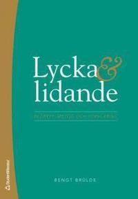 Lycka och lidande : begrepp, metod och f�rklaring (h�ftad)