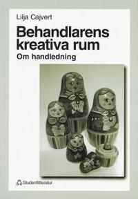 Behandlarens Kreativa Rum : Om Handledning (h�ftad)