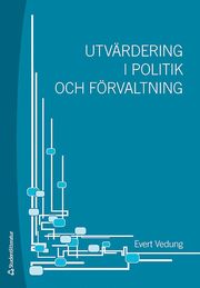 Utv�rdering i politik och f�rvaltning (h�ftad)