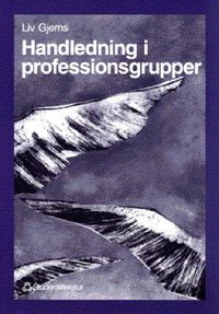 Handledning i professionsgrupper (h�ftad)