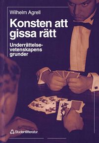 Konsten Att Gissa R�tt : Underr�ttelsevetenskapens Grunder (h�ftad)