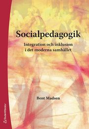 Socialpedagogik : integration och inklusion i det moderna samh�llet (h�ftad)