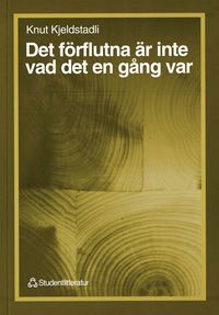 Det frflutna r inte vad det en gng var