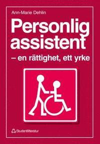Personlig assistent : - en r�ttighet, ett yrke (h�ftad)