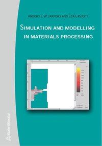 Simulation and Modelling in Materials Processing (inbunden)