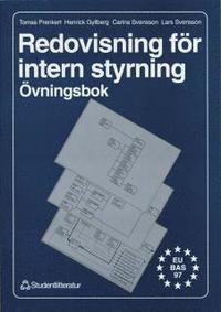 Redovisning f�r intern styrning - �vningsbok : �vningsbok (inbunden)