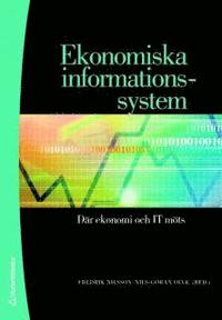 Ekonomiska informationssystem : d�r ekonomi och IT m�ts (h�ftad)