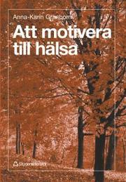 Att motivera till h�lsa (h�ftad)
