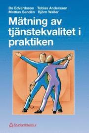 M�tning av tj�nstekvalitet i praktiken (h�ftad)
