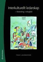 Interkulturellt ledarskap : f�r�ndring i m�ngfald (h�ftad)