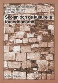 Skolan och de kulturella f�r�ndringarna (h�ftad)
