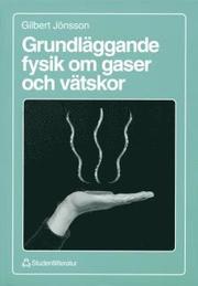Grundl�ggande fysik om gaser och v�tskor (h�ftad)