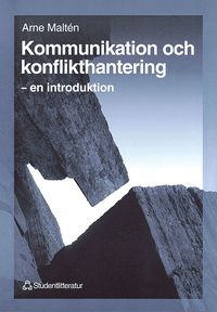 Kommunikation Och Konflikthantering : En Introduktion (h�ftad)