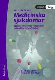 Medicinska sjukdomar : specifik omv�rdnad, medicinsk behandling, patofysilogi (inbunden)