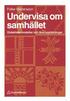 Undervisa Om Samh�llet : Didaktiska Modeller Och L�raruppfattningar