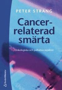 Cancerrelaterad sm�rta (inbunden)