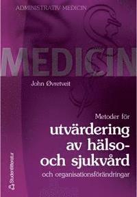Metoder f�r utv�rdering av h�lso- och sjukv�rd (h�ftad)