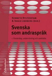 Svenska som andraspr�k : i forskning, undervisning och samh�lle (inbunden)