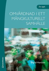 Omv�rdnad i ett m�ngkulturellt samh�lle (h�ftad)
