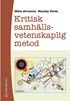 Kritisk Samh�llsvetenskaplig Metod