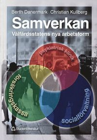 Samverkan - v�lf�rdsstatens nya arbetsform (h�ftad)