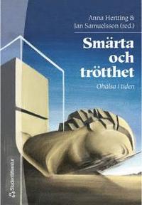 Sm�rta Och Tr�tthet : Oh�lsa I Tiden (h�ftad)
