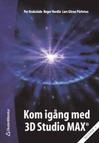 Kom ig�ng med 3D Studio MAX 3 (h�ftad)