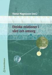 Etniska relationer i v�rd och omsorg (h�ftad)
