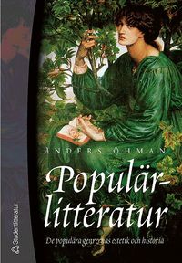 Popul�rlitteratur : De Popul�ra Genrernas Estetik Och Historia (h�ftad)