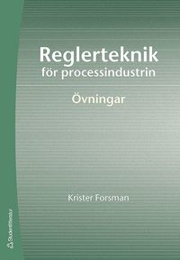 Reglerteknik f�r processindustrin : �vningar (h�ftad)