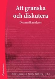 Att granska och diskutera : dramatikanalyser (h�ftad)